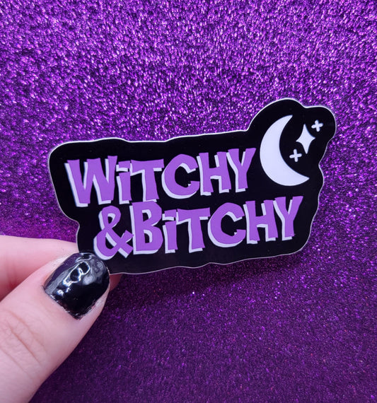 Witchy and Bitchy Sticker 2x3.5"