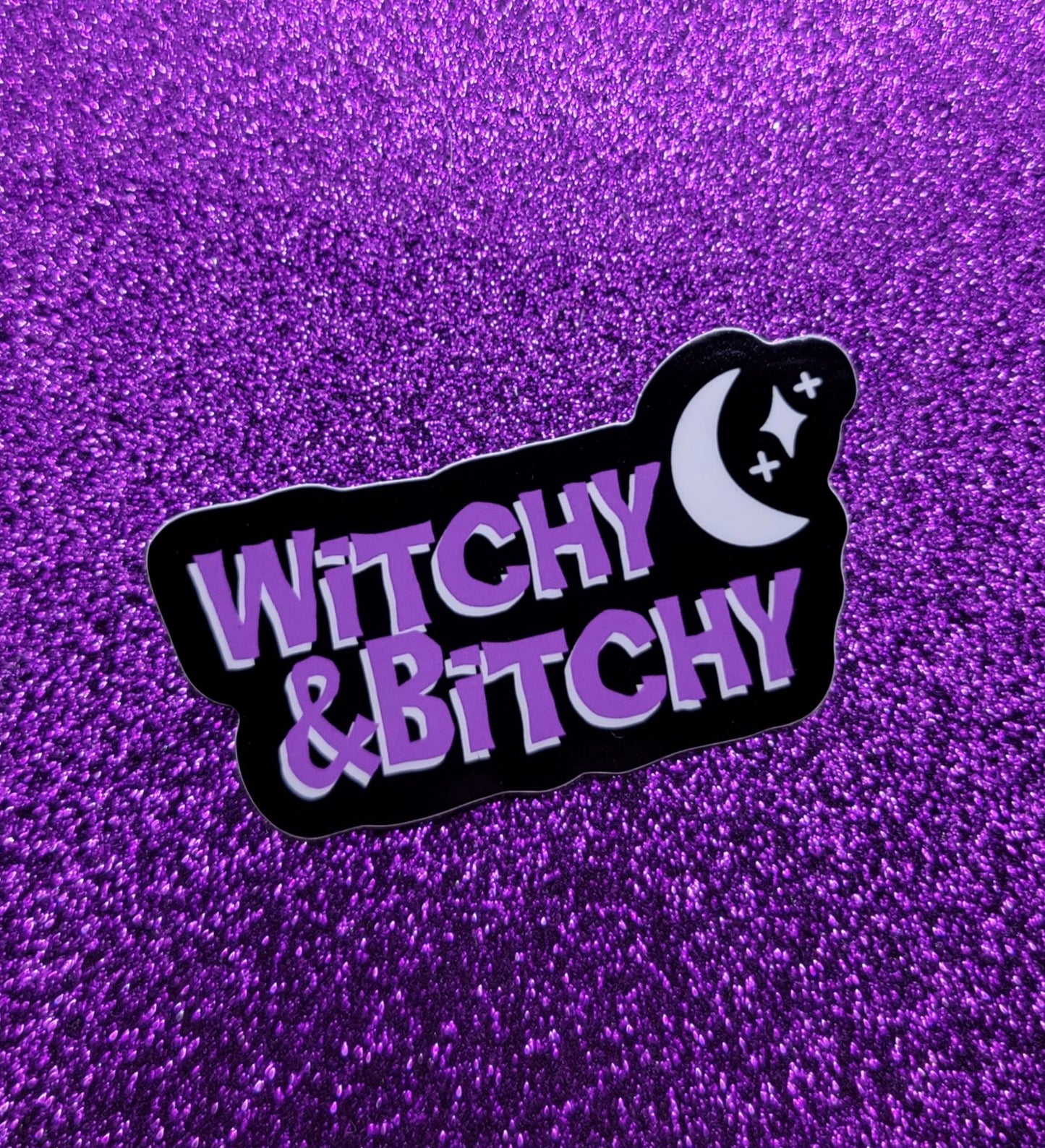 Witchy and Bitchy Sticker 2x3.5"