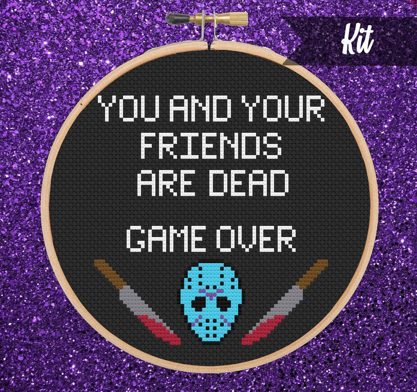 You and Your Friends Are Dead Cross Stitch Kit