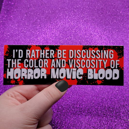 I'd Rather Be Discussing Horror Movie Blood Sticker 6"x2"