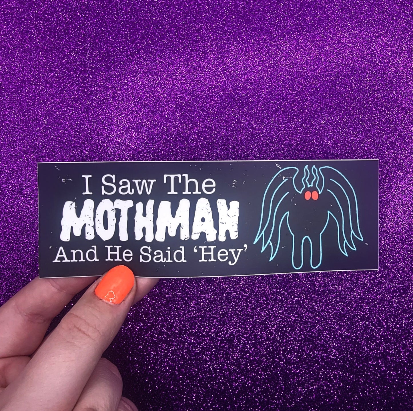 I Saw The Mothman Cryptid Bumper Sticker 6"x2"