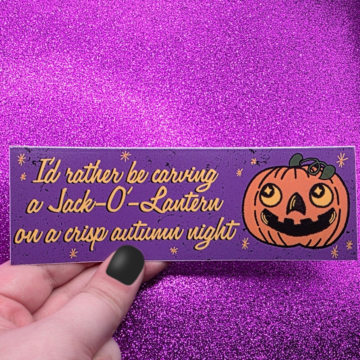 I'd Rather Be Carving Jack O Lanterns Bumper Sticker 6"x2"