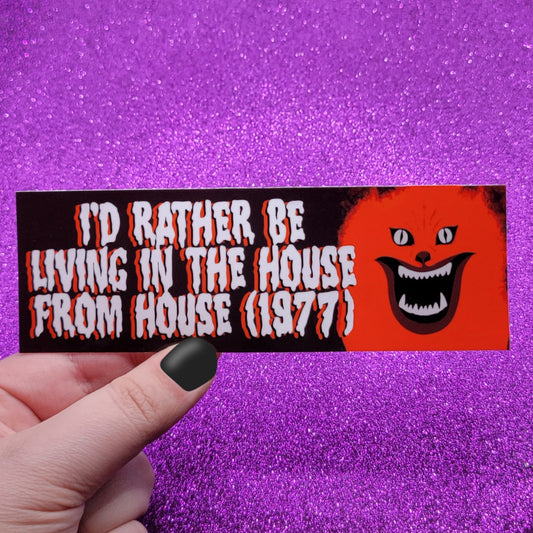 I'd Rather Be Living In The House From House (1977) Sticker 6"x2"
