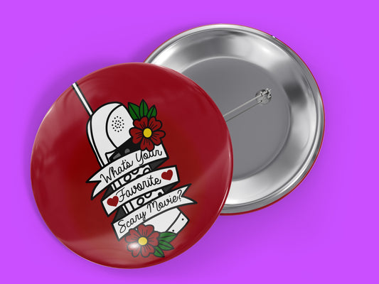 Whats Your Favorite Scary Movie Horror 1.5" Pinback Button Badge