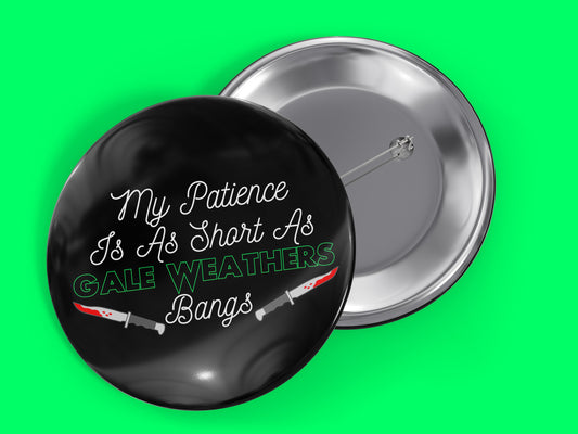 Gale Weathers Bangs 1.5" Pinback Button Badge