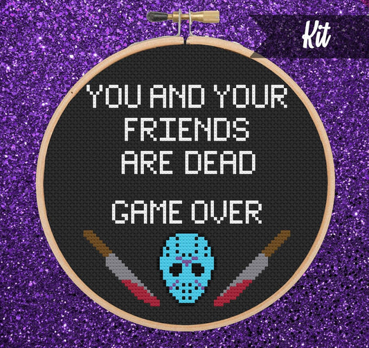 You and Your Friends Are Dead Cross Stitch Kit