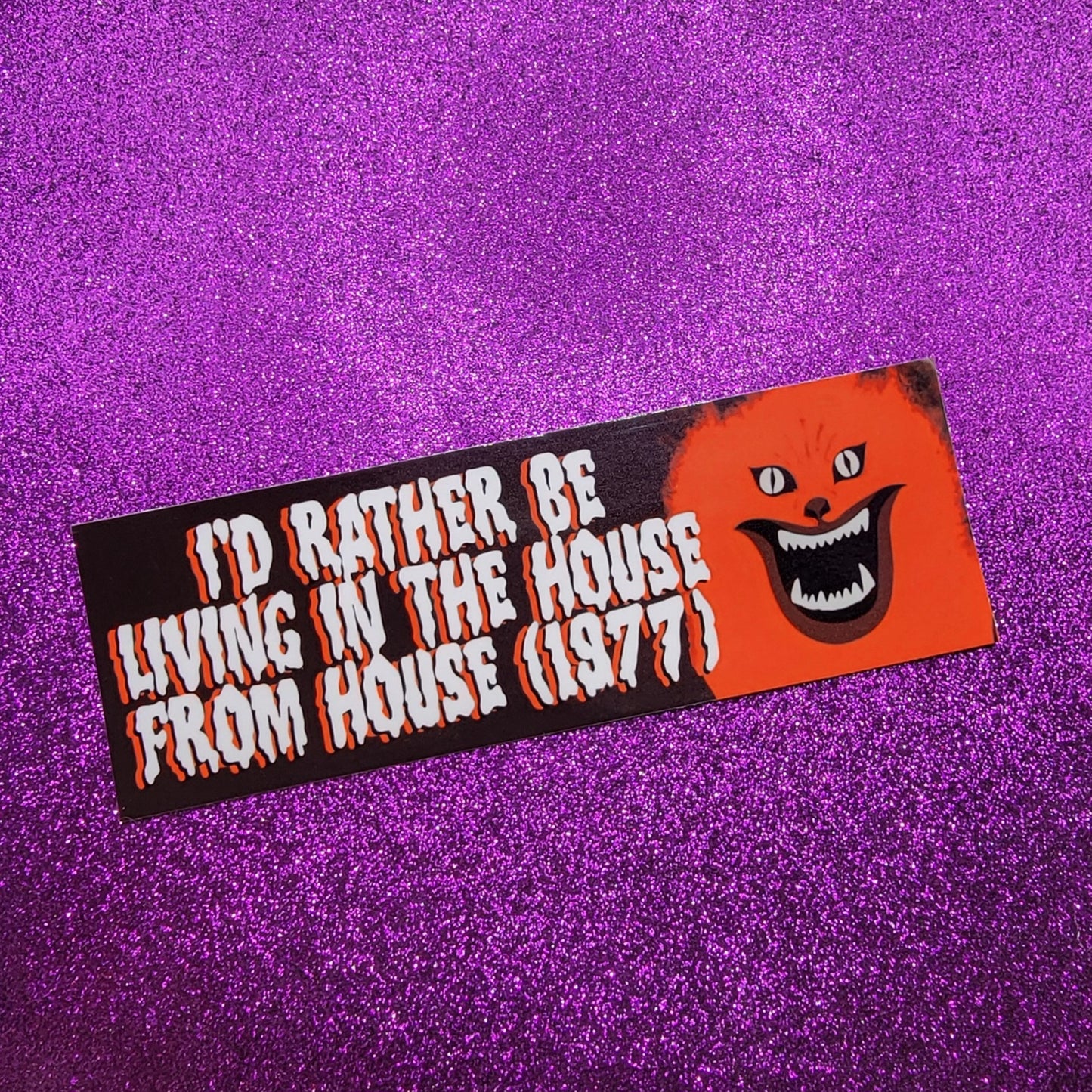 I'd Rather Be Living In The House From House (1977) Sticker 6"x2"