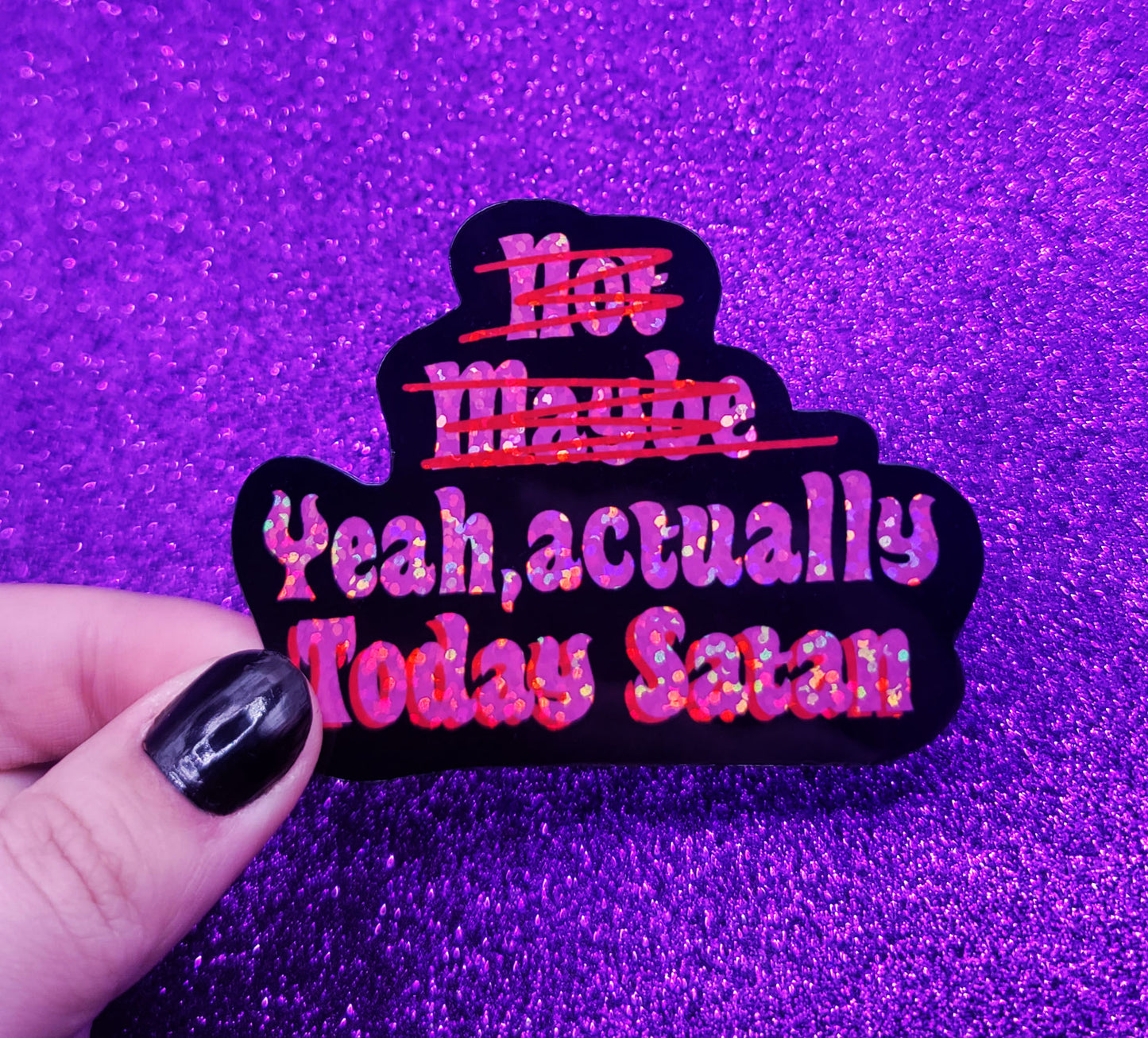 Yeah, Actually Today Satan Sticker 3"x1.5"