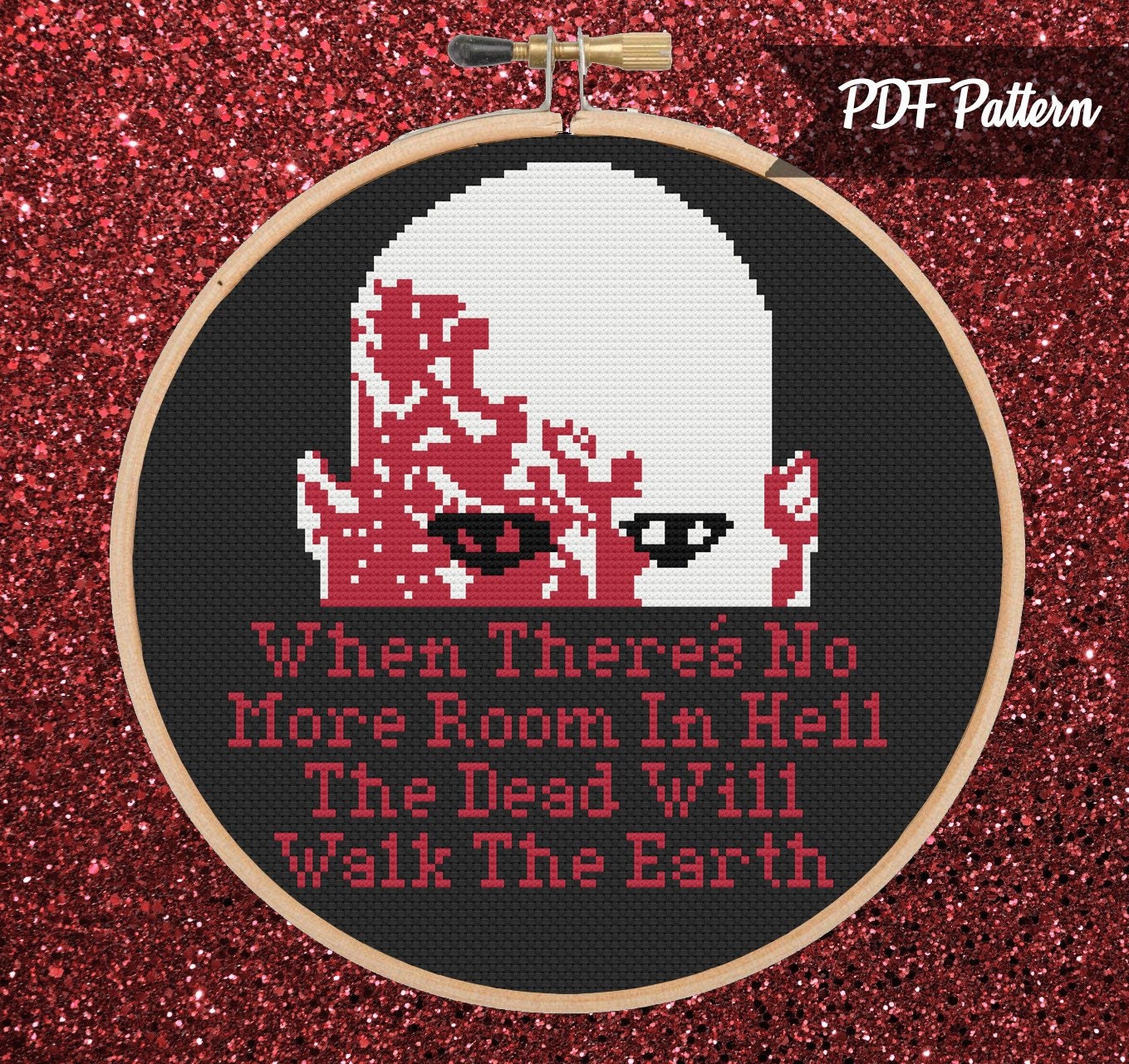 When There's No More Room In Hell  Cross Stitch PDF Pattern - Instant Download