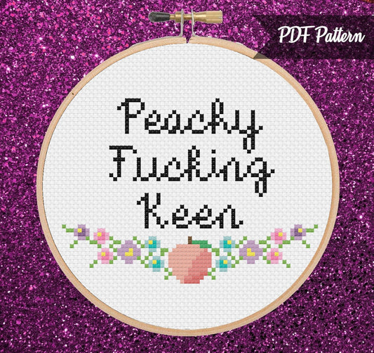 Peachy Fucking Keen Cross Stitch PDF Pattern - Instant Download