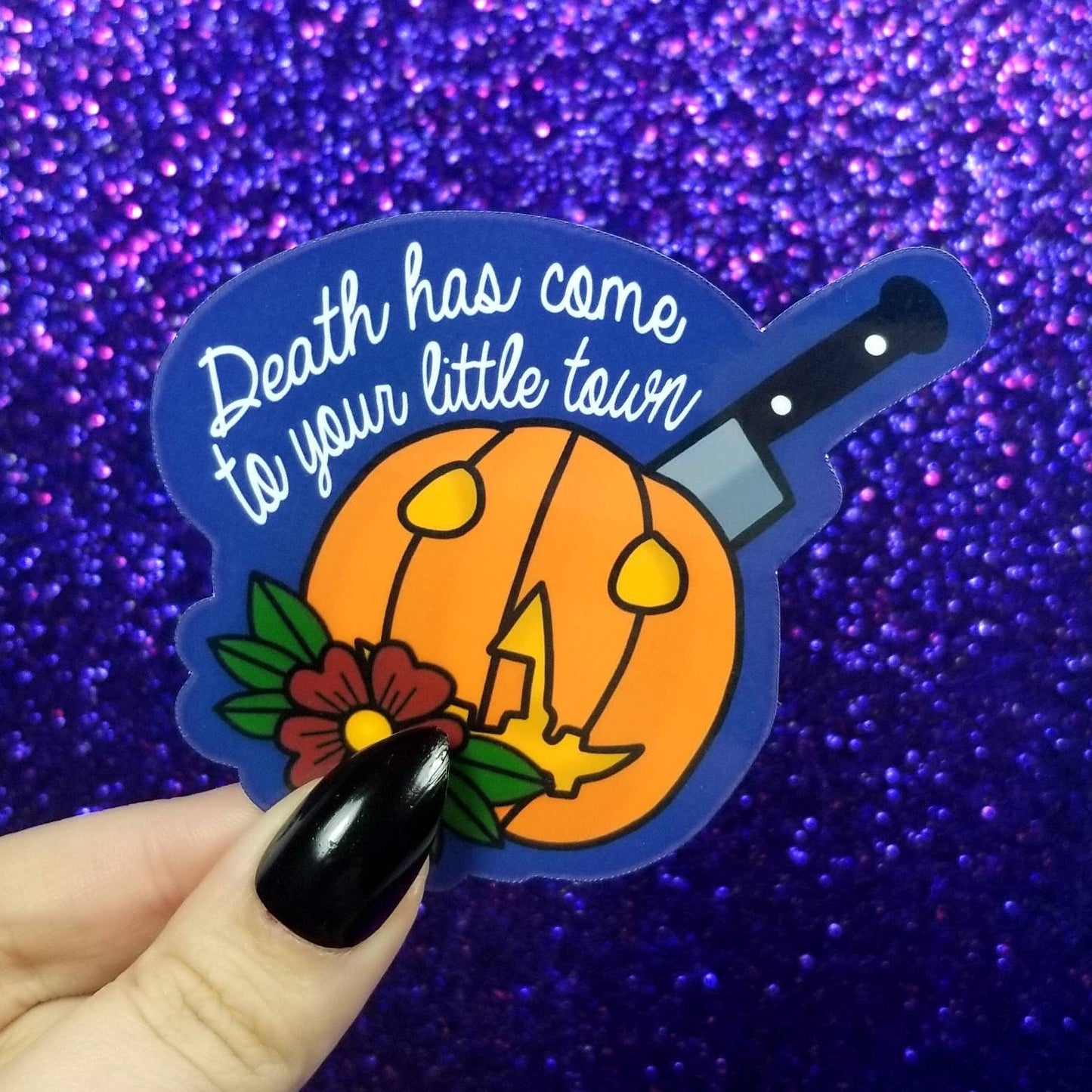 Death Has Come To Your Little Town Halloween Horror Sticker 3x3.5"