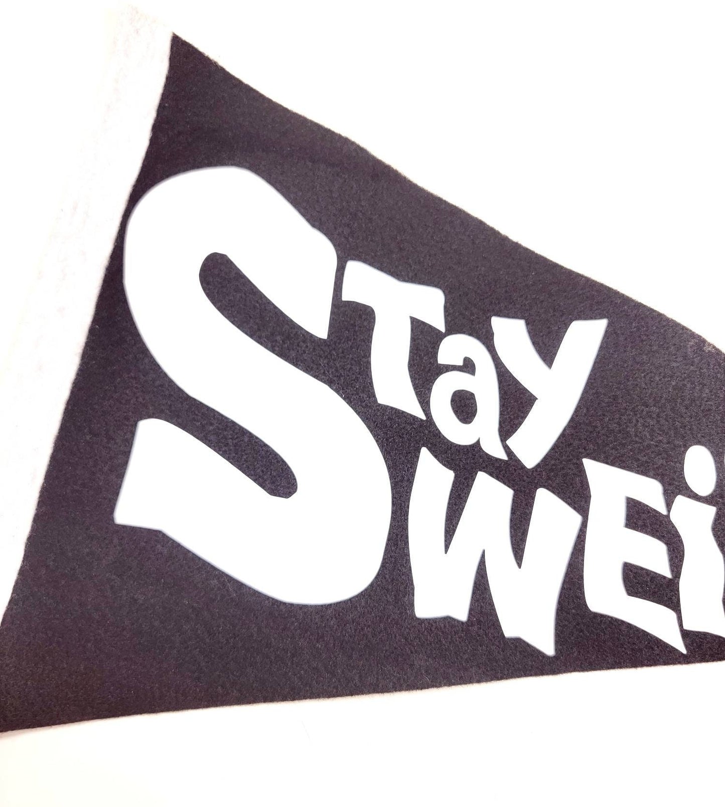 Stay Weird 10X15 Felt Pennant Banner Flag