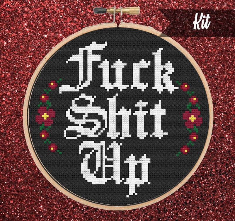 Fuck Shit Up Cross Stitch Kit