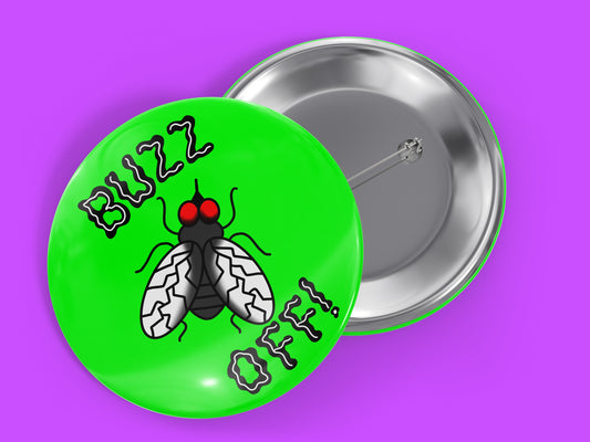 Buzz Off Fly 1.5" Pinback Button Badge