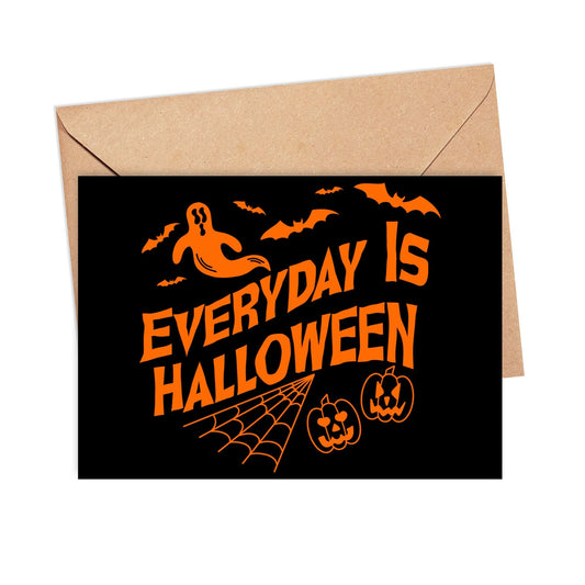 Everyday Is Halloween Greeting Card 5x7